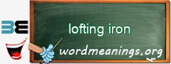WordMeaning blackboard for lofting iron